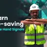 Crane Hand Signals: Essential Guide for Site Safety