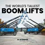 Top 10 Tallest Boom Lifts in the World | Record-Breaking Aerial Platforms