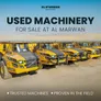 Used Machinery for Sale: Trusted Machines, Proven in the Field
