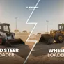 Skid Steer Loader vs. Wheel Loaders: Choosing the Right Machine