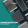 Maintaining Radiators in Heavy Machinery: Best Practices
